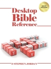 Desktop Bible Reference By J. Stephen Jordan Cover Image
