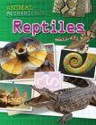 Reptiles (Animal Mechanicals) By Tom Jackson Cover Image