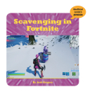 Scavenging in Fortnite (21st Century Skills Innovation Library: Unofficial Guides Ju) By Josh Gregory Cover Image
