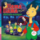Llama Llama disfruta acampar / Llama Llama Loves Camping By Anna Dewdney Cover Image