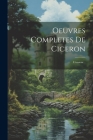 Oeuvres Completes De Ciceron: L'orateur... By Anonymous Cover Image