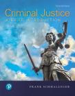 Criminal Justice: A Brief Introduction By Frank Schmalleger Cover Image
