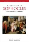 A Companion to Sophocles (Blackwell Companions to the Ancient World #91) Cover Image