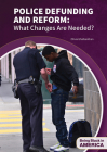 Police Defunding and Reform: What Changes Are Needed? By Olivia Ghafoerkhan Cover Image