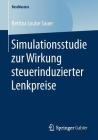Simulationsstudie Zur Wirkung Steuerinduzierter Lenkpreise (Bestmasters) Cover Image