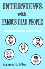 Interviews with Famous Dead People: Inspirational Conversations Cover Image