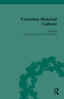 Victorian Material Culture By Tatiana Kontou (Editor), Victoria Mills (Editor) Cover Image