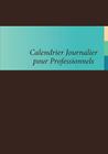 Calendrier Journalier Pour Professionnels Cover Image
