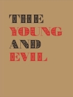 The Young and Evil: Queer Modernism in New York, 1930–1955 By Jarrett Earnest, Ann Reynolds (Text by), Kenneth E. Silver (Text by), Michael Schreiber (Contributions by) Cover Image