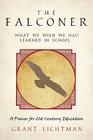 The Falconer: What We Wish We Had Learned in School By Grant Lichtman Cover Image