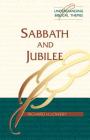 Sabbath and Jubilee (Understanding Biblical Themes) By R. H. Lowery, Richard H. Lowery Cover Image