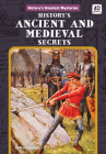 History's Ancient and Medieval Secrets By Grace Hansen Cover Image
