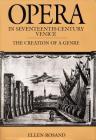 Opera in Seventeenth-Century Venice: The Creation of a Genre By Ellen Rosand Cover Image