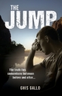 The Jump: The truth lies somewhere between before and after By Ghis Gallo Cover Image