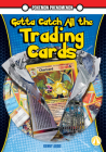 Gotta Catch All the Trading Cards By Kenny Abdo Cover Image