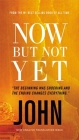 Now But Not Yet, Net Eternity Now New Testament Series, Vol. 5: John, Paperback, Comfort Print: Holy Bible Cover Image