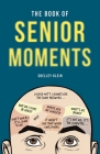 The Book of Senior Moments Cover Image