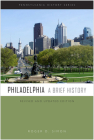 Philadelphia: A Brief History By Roger D. Simon Cover Image