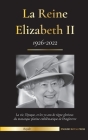 La reine Elizabeth II: la vie, l'époque et les 70 ans de règne glorieux du monarque platine emblématique de l'Angleterre (1926-2022) - son co By Presse Royale Anglaise Cover Image