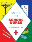 Meet the School Nurse By Marjorie Picard Cover Image