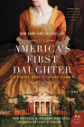 America's First Daughter: A Novel By Stephanie Dray, Laura Kamoie Cover Image