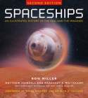 Spaceships 2nd Edition: An Illustrated History of the Real and the Imagined By Ron Miller, Matthew Shindell, Margaret A. Weitekamp Cover Image