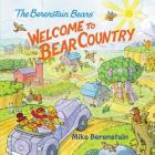 The Berenstain Bears: Welcome to Bear Country By Mike Berenstain, Mike Berenstain (Illustrator) Cover Image