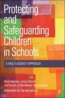 Protecting and Safeguarding Children in Schools: A Multi-Agency Approach By Mary Baginsky, Jenny Driscoll, Carl Purcell Cover Image