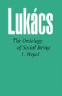 Ontology of Social Being, Volume 1. Hegel By Georg Lukacs Cover Image