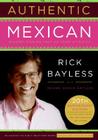 Authentic Mexican 20th Anniversary Ed: Regional Cooking from the Heart of Mexico By Mr. Rick Bayless Cover Image