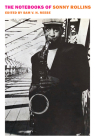 The Notebooks of Sonny Rollins By Sonny Rollins, Sam V. H. Reese (Editor), Sam V. H. Reese (Introduction by) Cover Image