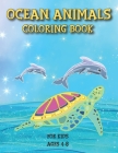 Ocean Animals Coloring Book For Kids Ages 4-8: Underwater Animals, Sea Life, Sea Creatures and Fish Cover Image