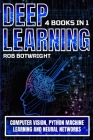 Deep Learning: Computer Vision, Python Machine Learning And Neural Networks Cover Image