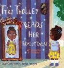 Tiki Tholley Reads Her Reflection Cover Image