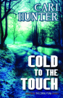 Cold to the Touch By Cari Hunter Cover Image