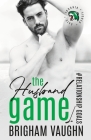 The Husband Game: An M/M Hockey Romance By Brigham Vaughn Cover Image