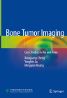 Bone Tumor Imaging: Case Studies in Hip and Knee By Xiaoguang Cheng, Yongbin Su, Mingqian Huang Cover Image