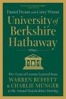University of Berkshire Hathaway: 30 Years of Lessons Learned from Warren Buffett & Charlie Munger at the Annual Shareholders Meeting Cover Image