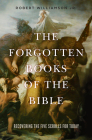 Forgotten Books of the Bible: Recovering the Five Scrolls for Today Cover Image