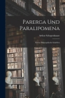 Parerga Und Paralipomena: Kleine philosophische Schriften By Arthur Schopenhauer Cover Image