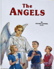 The Angels: God's Messengers and Our Helpers By Lawrence G. Lovasik Cover Image