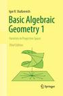 Basic Algebraic Geometry 1: Varieties in Projective Space Cover Image