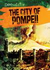 The City of Pompeii (Doomed!) By Janey Levy Cover Image