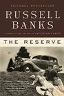 The Reserve: A Novel By Russell Banks Cover Image