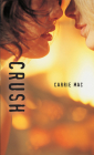 Crush (Orca Soundings) By Carrie Mac Cover Image