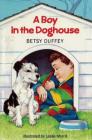 Boy in the Doghouse By Betsy Duffey, Leslie Morrill (Illustrator) Cover Image