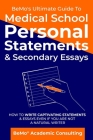 BeMo's Ultimate Guide to Medical School Personal Statements & Secondary Essays: How to Write Captivating Statements and Essays Even If You are Not a N Cover Image