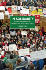 In Solidarity: Essays on Working-Class Organization and Strategy in the United States By Kim Moody Cover Image