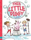 This Little Piggy: An Owner's Manual (PIX) By Cyndi Marko, Cyndi Marko (Illustrator) Cover Image