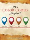The Color Coded Gospels By David a. Bowen Cover Image